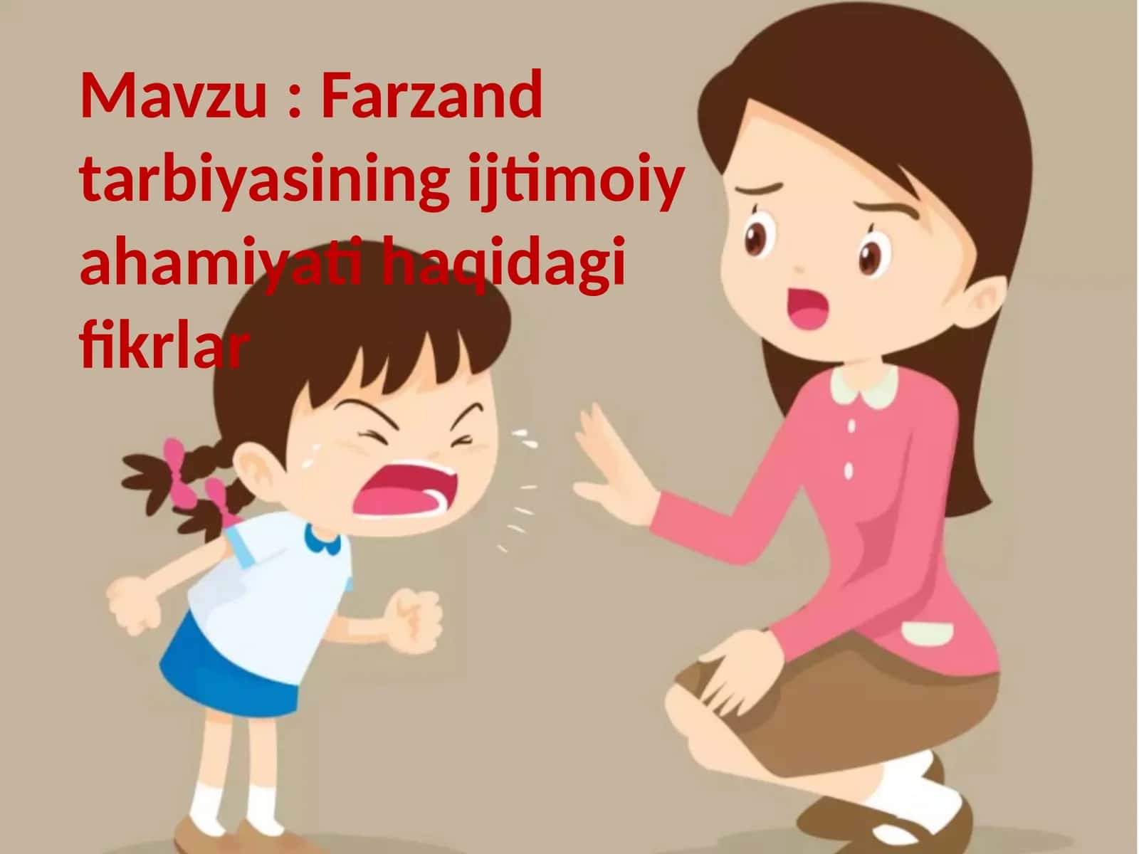 Farzand tarbiyasining ijtimoiyahamiyati haqidagi fikrlar 1