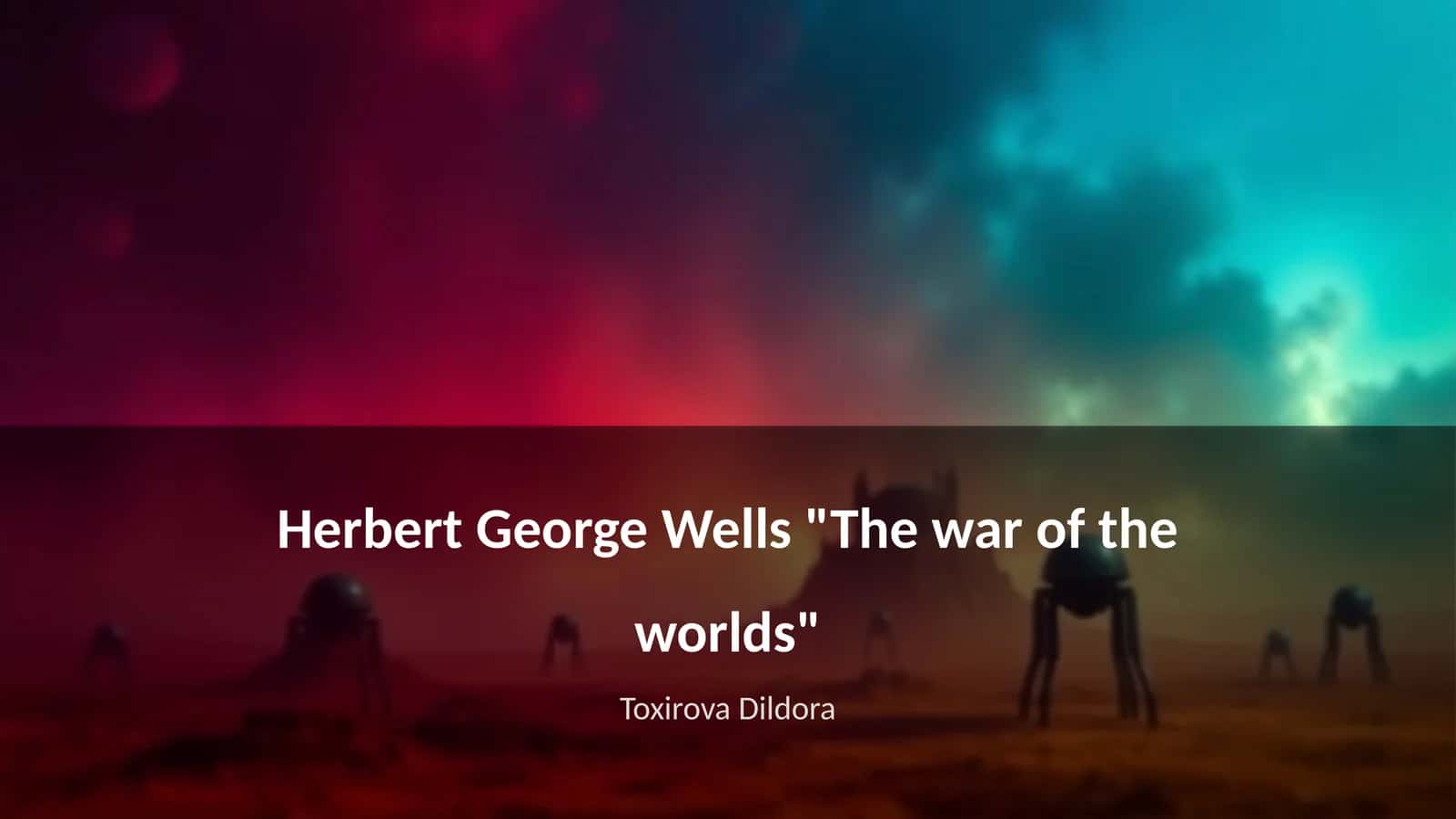 Herbert George Wells "The war of the worlds" 1