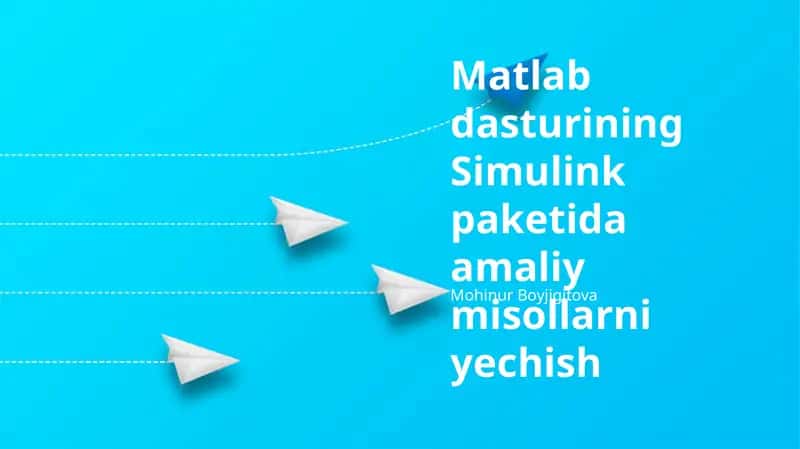 Amaliy misollarni yechish Simulink paketida 1