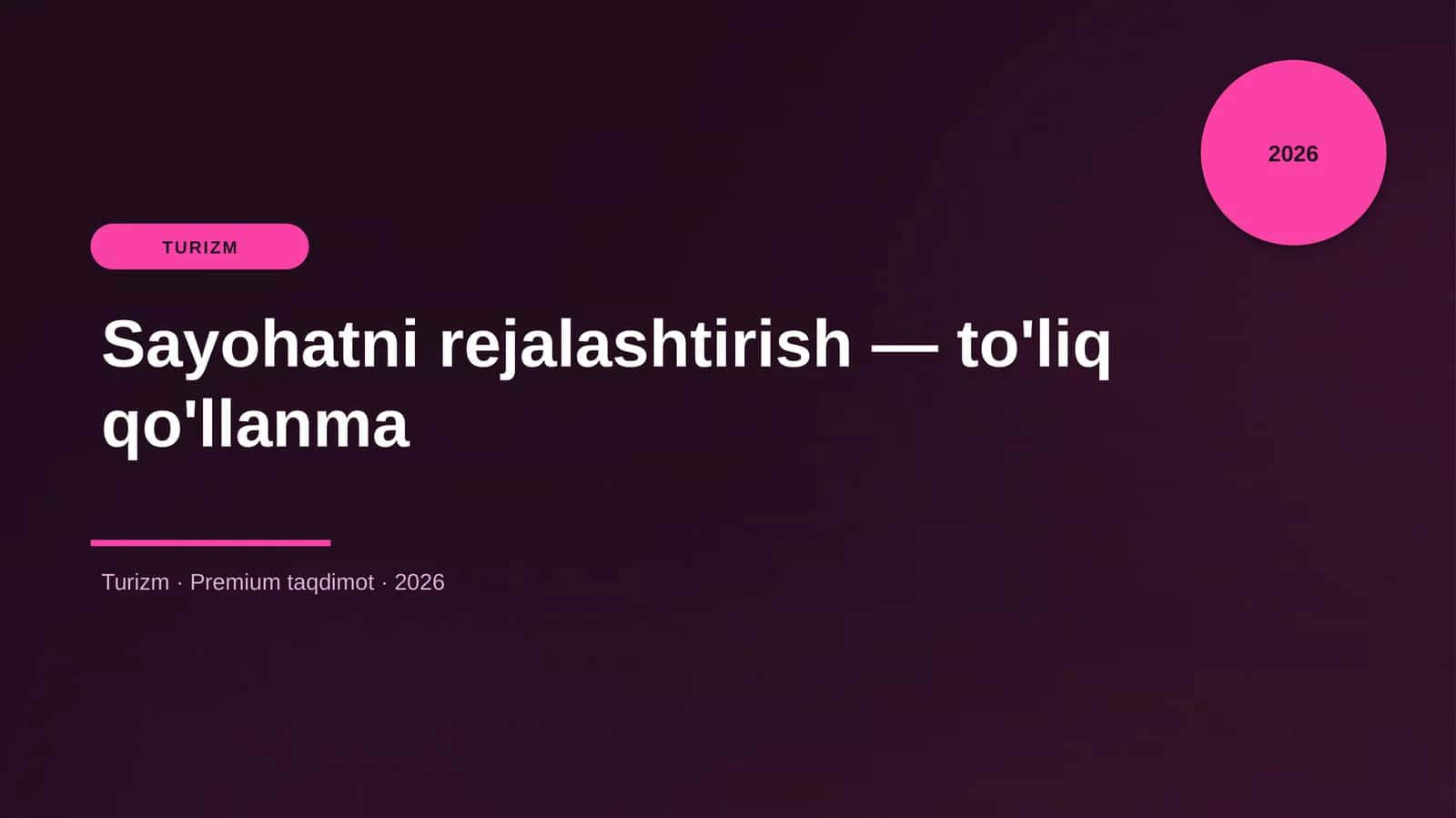 Sayohatni rejalashtirish — to'liq qo'llanma 1