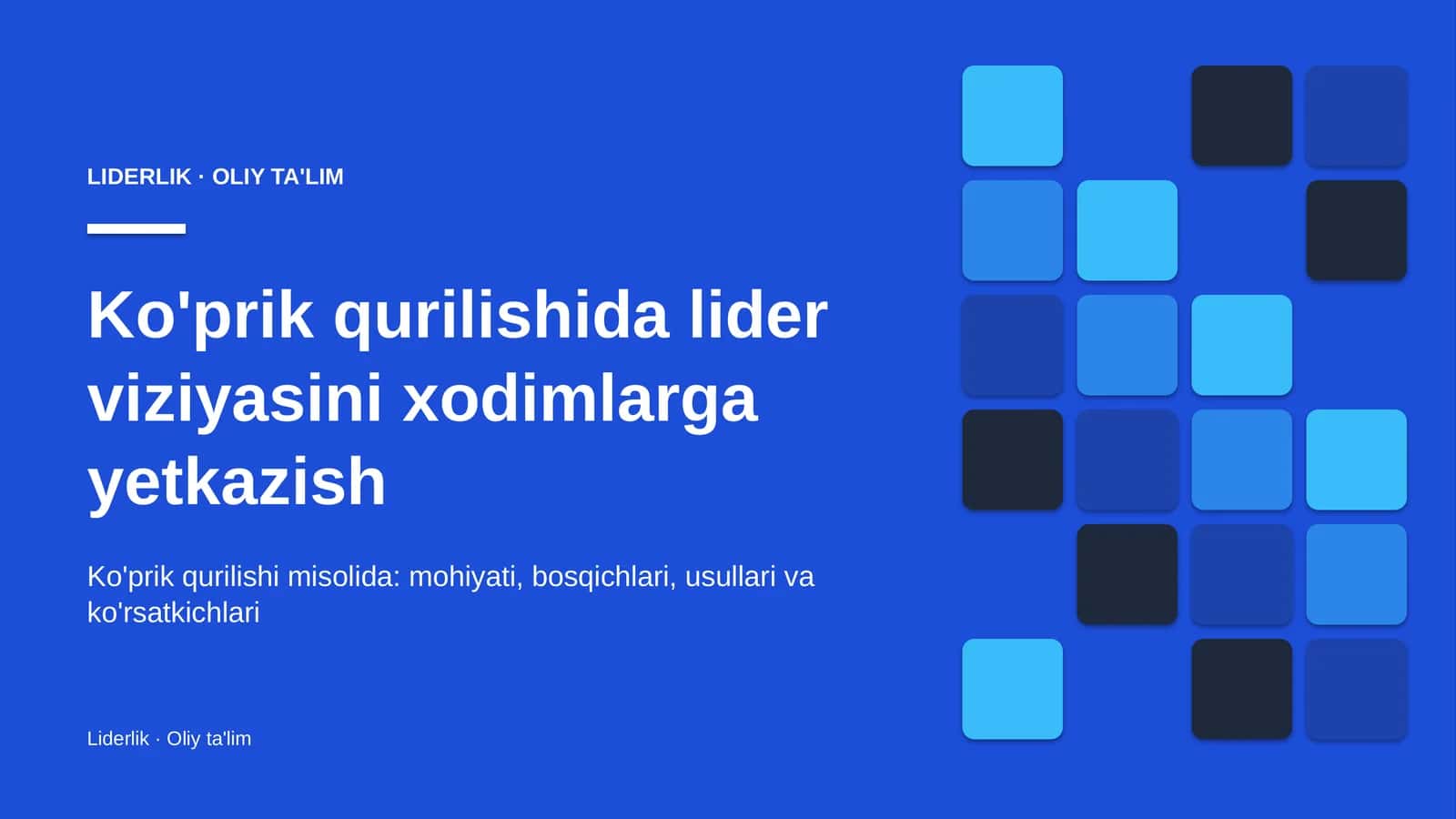 Ko'prik qurilishida lider viziyasini xodimlarga yetkazish 1