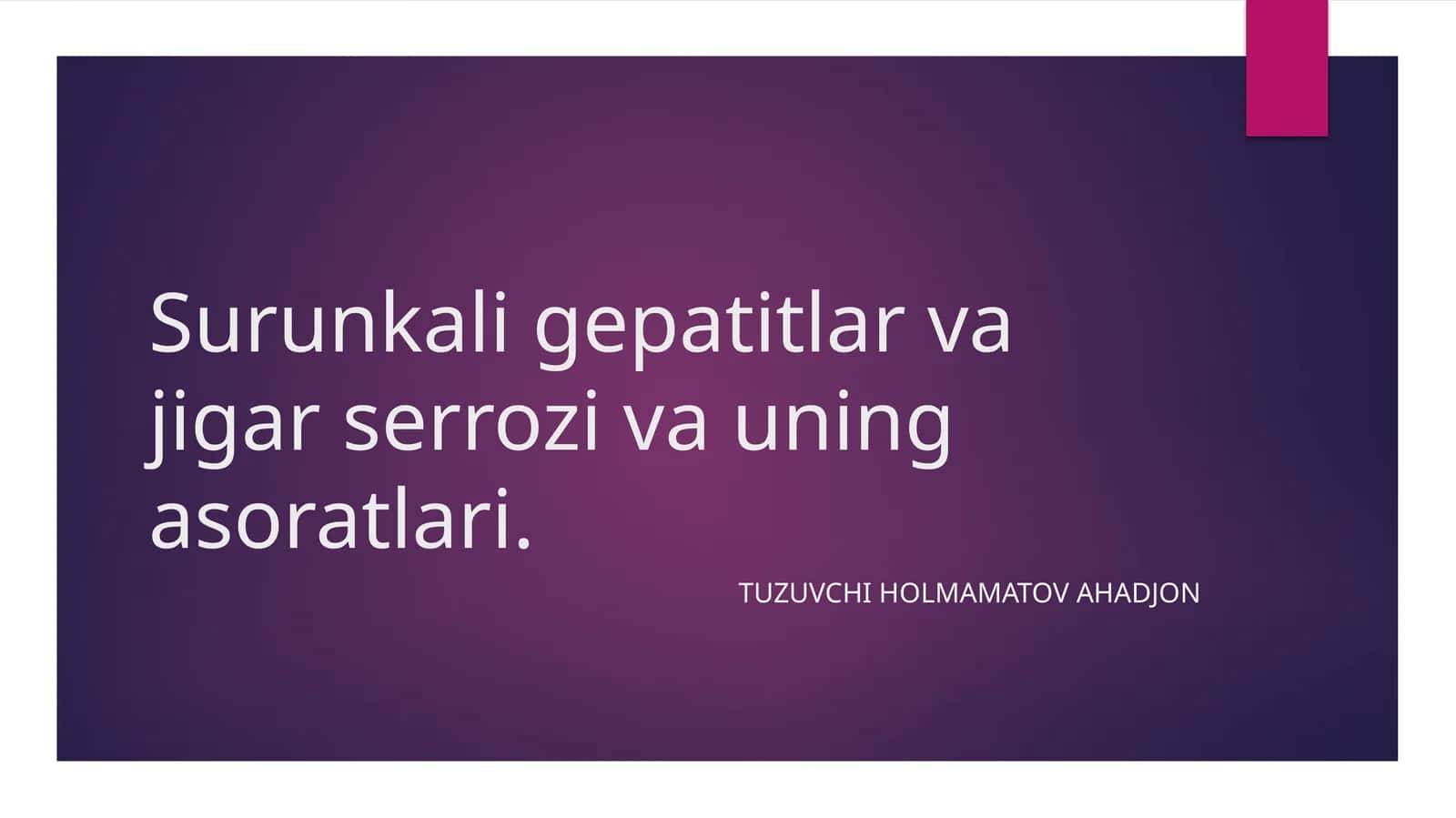 Surunkali gepatitlar va jigar sirrozi va uning asoratlari 1