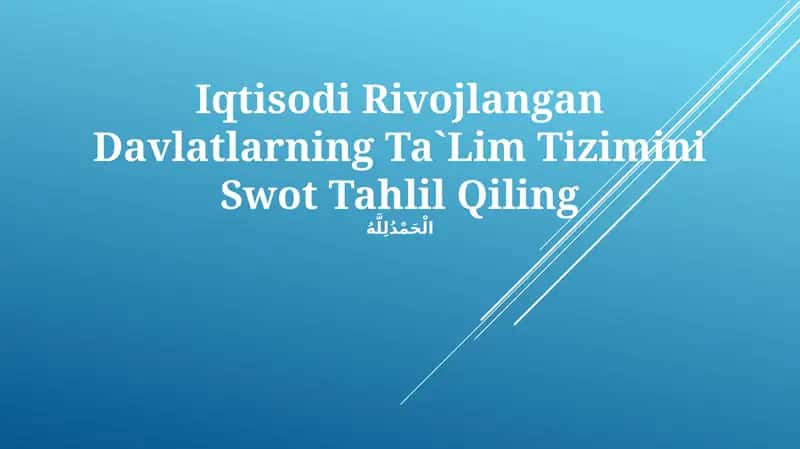 Iqtisodi Rivojlangan Davlatlarning Ta`Lim Tizimini Swot Tahlil Qiling 1