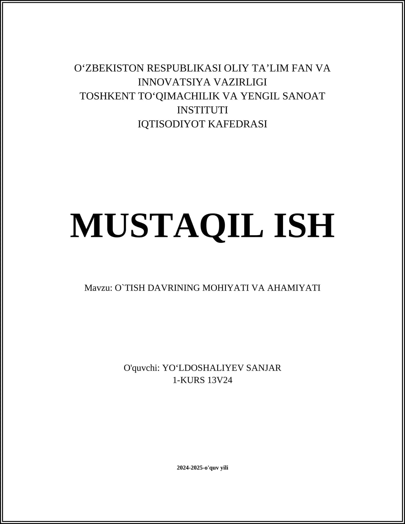 MUSTAQIL ISH Mavzu: O`TISH DAVRINING MOHIYATI VA AHAMIYATI 1