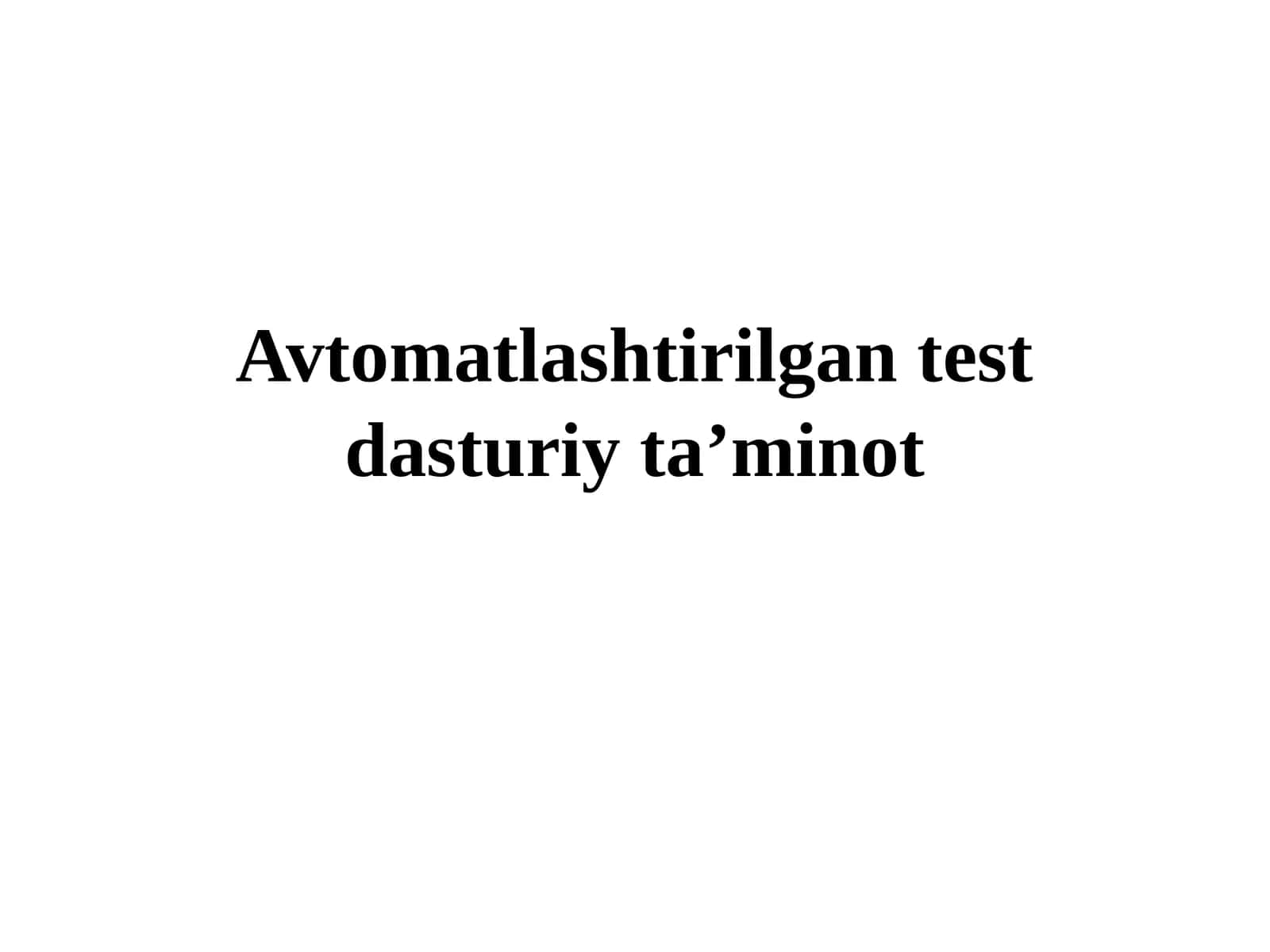 Avtomatlashtirilgan test dasturiy ta'minot 1