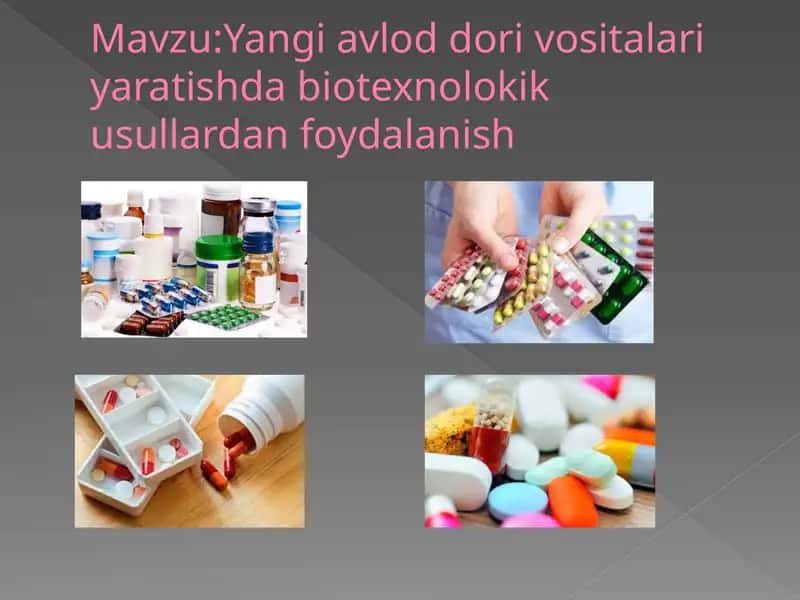 Yangi avlod dori vositalari yaratishda biotexnologik usullardan foydalanish 1