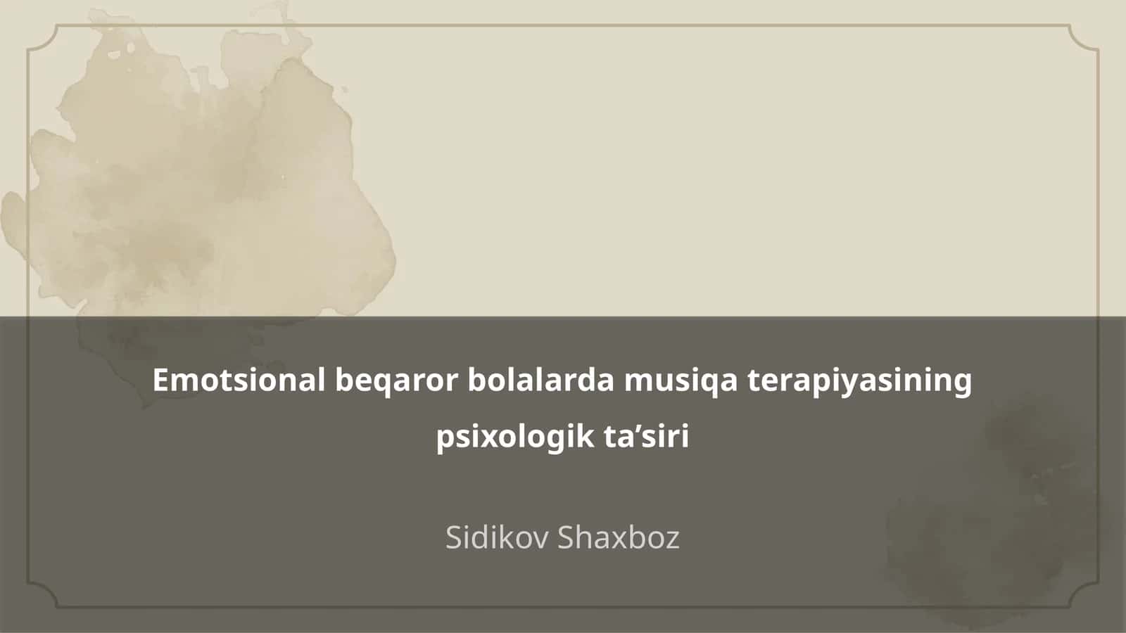 Emotsional beqaror bolalarda musiqa terapiyasining psixologik ta’siri 1