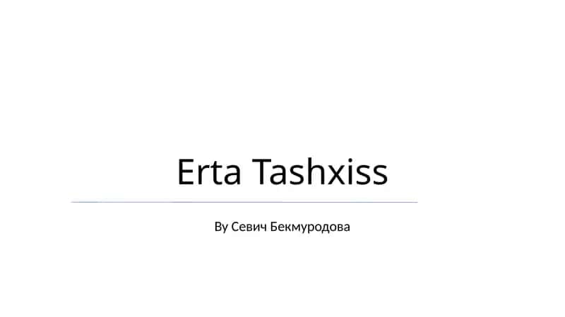 Erta Tashxiss 1