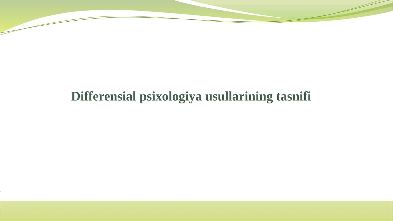Differensial psixologiya usullarining tasnifi 1