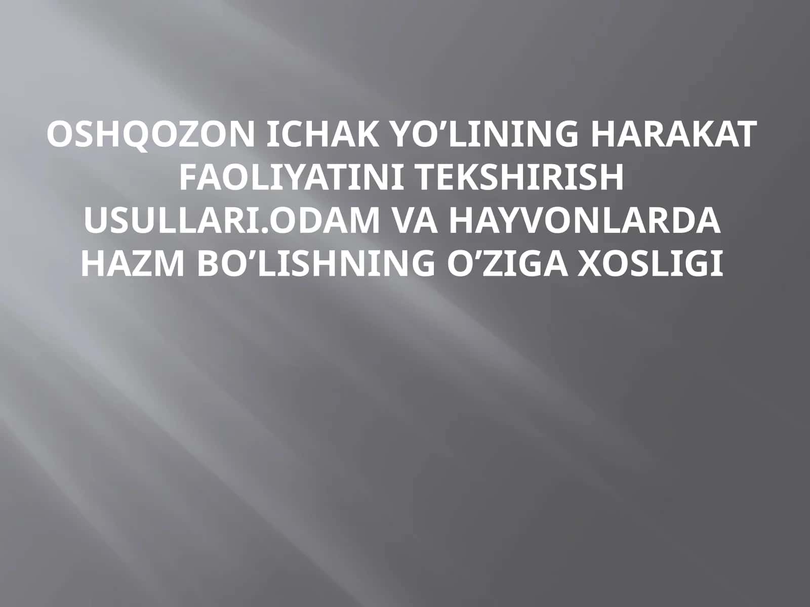 Oshqozonichakyo’liningharakatfaoliyatinitekshirishusullari 1