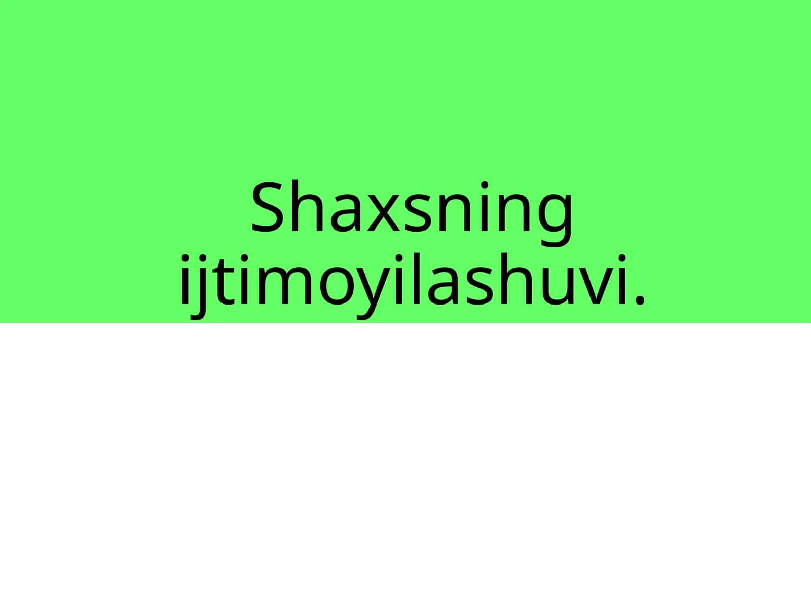 Shaxsning ijtimoyilashuvi 1