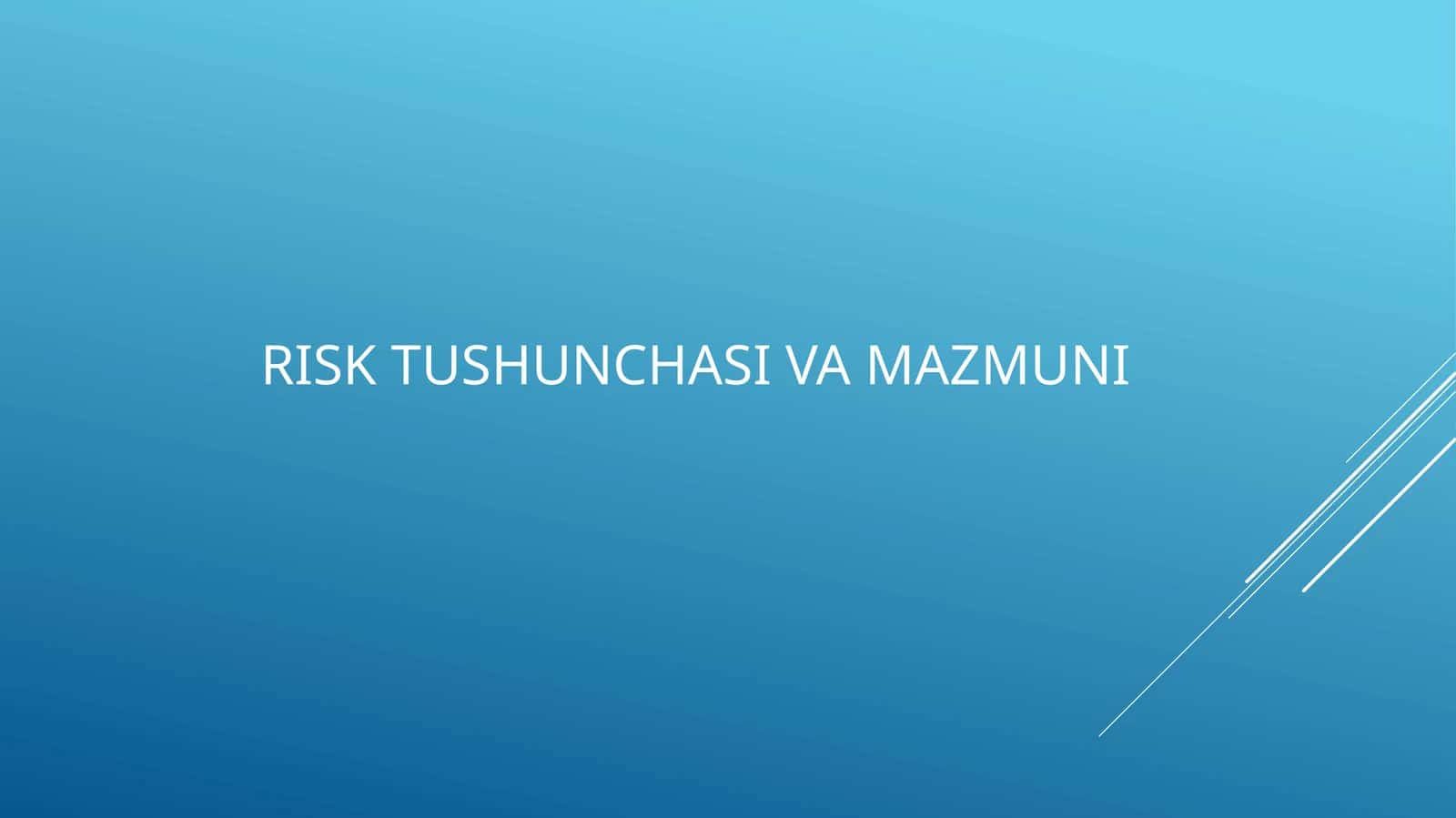 Risk tushunchasi va mazmuni 1