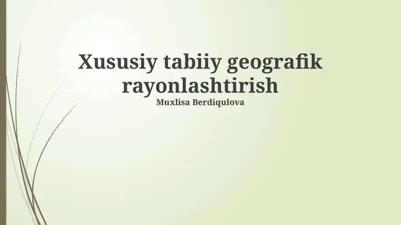 Xususiy tabiiy geografik rayonlashtirish 1