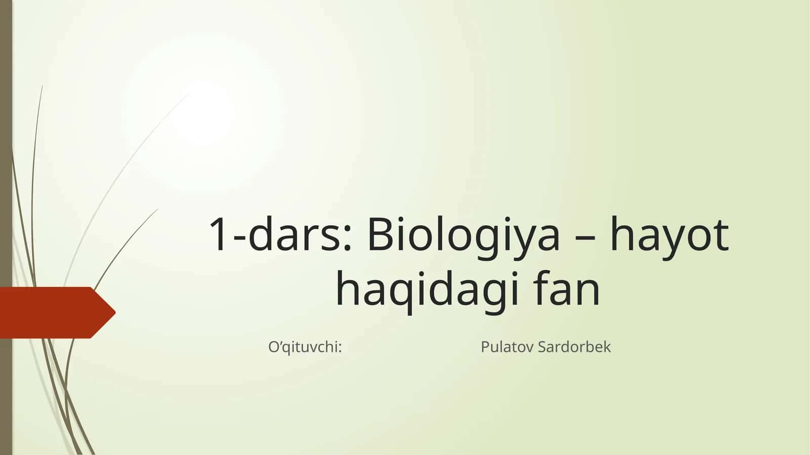 1-dars: Biologiya – hayot haqidagi fan 1