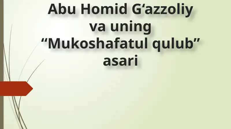 Taqdimot Abu Homid G‘azzoliy va uning “Mukoshafatul qulub” asari 1