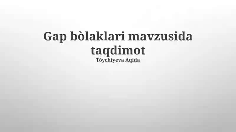 Gap bòlaklari mavzusida taqdimot 1