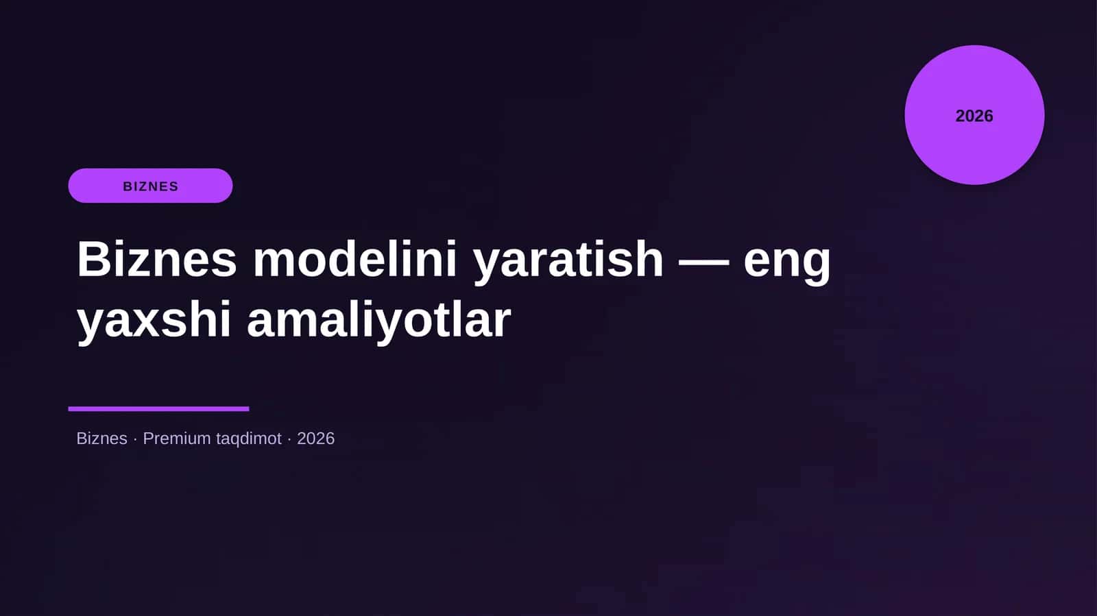Biznes modelini yaratish — eng yaxshi amaliyotlar 1