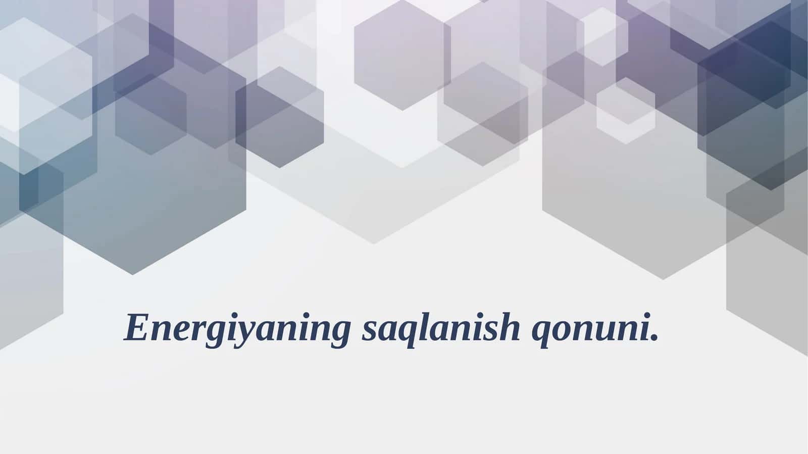 Energiyaningsaqlanishqonuni 1