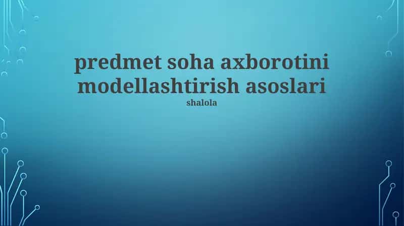 Axborot Modellashtirish Usullari 1