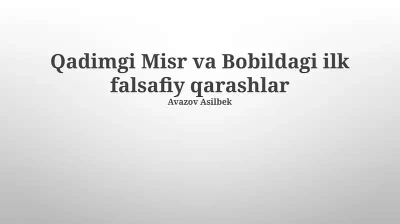 Qadimgi Misr va Bobildagi ilk falsafiy qarashlar 1
