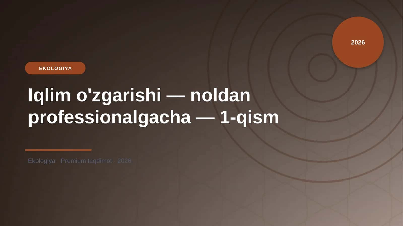Iqlim o'zgarishi — noldan professionalgacha — 1-qism 1