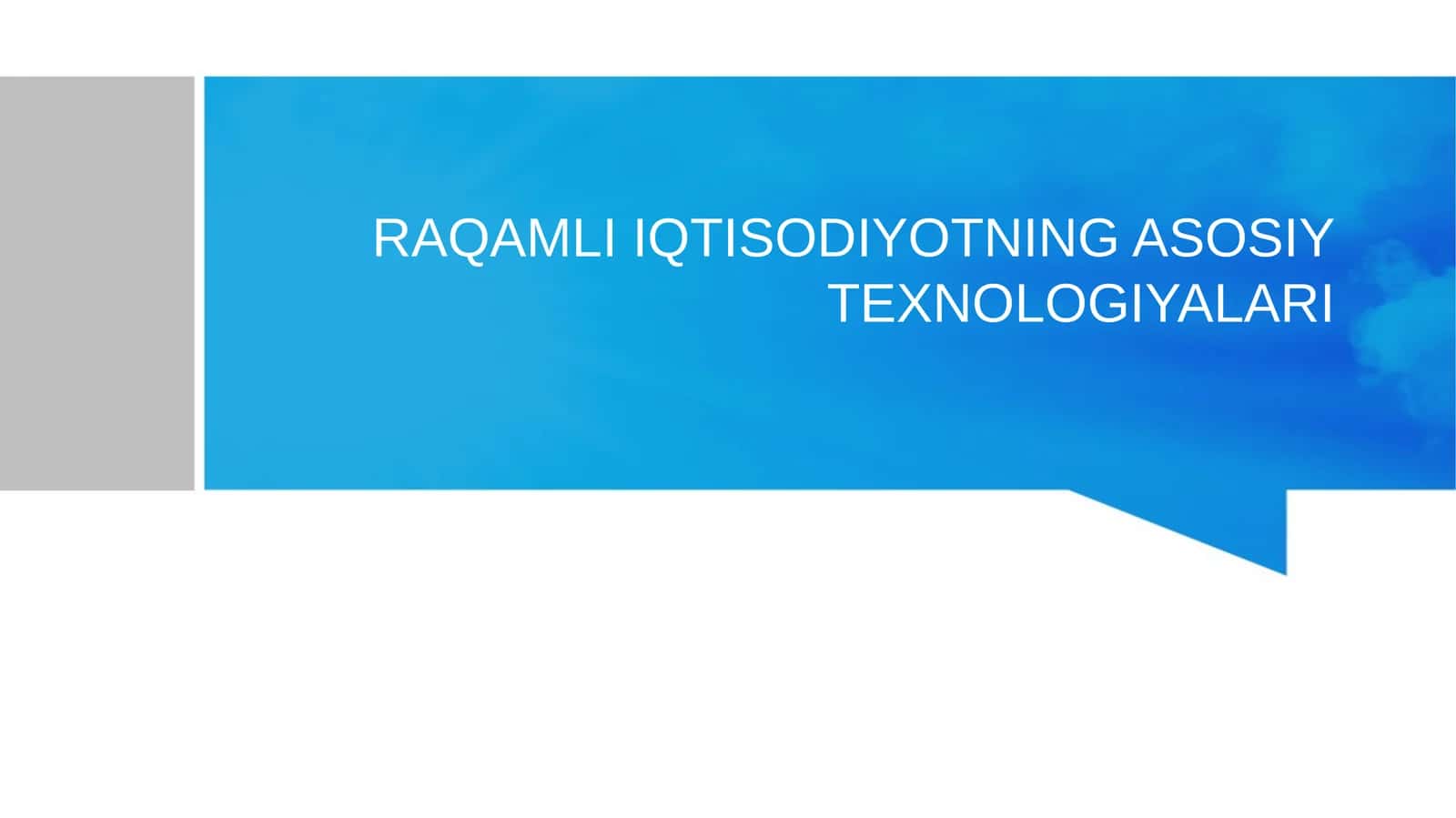 RAQAMLI IQTISODIYOTNING ASOSIY TEXNOLOGIYALARI 1