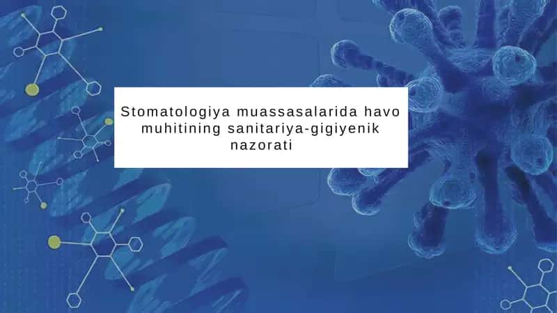 Stomatologiya muassasalarida havo muhitining sanitariya-gigiyenik nazorati 1