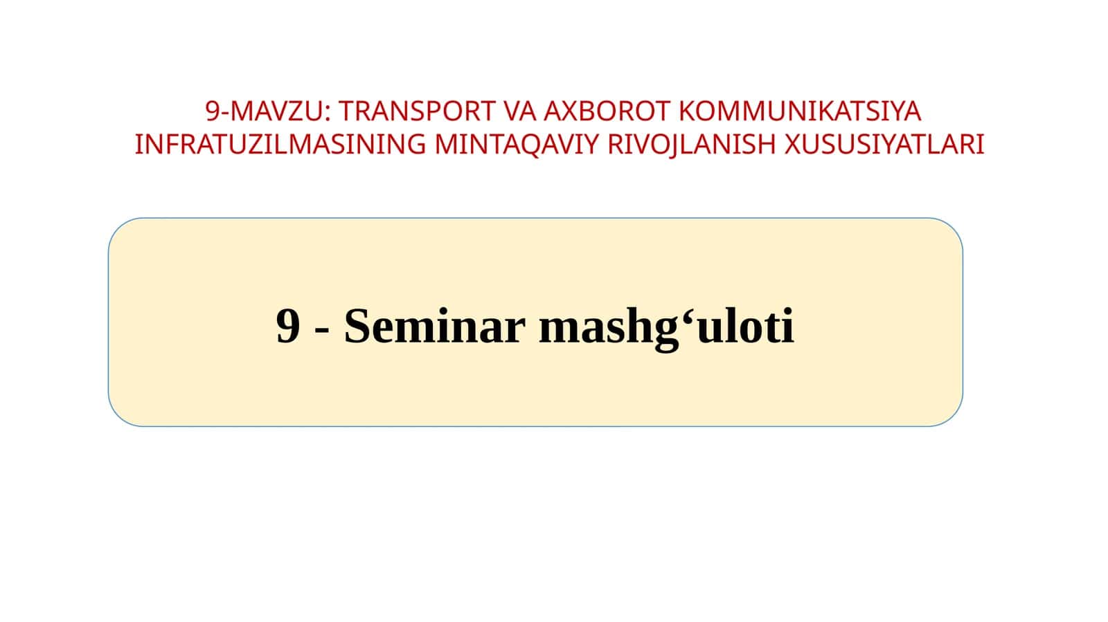 TRANSPORT VA AXBOROT KOMMUNIKATSIYA INFRATUZILMASINING MINTAQAVIY RIVOJLANISH XUSUSIYATLARI 1