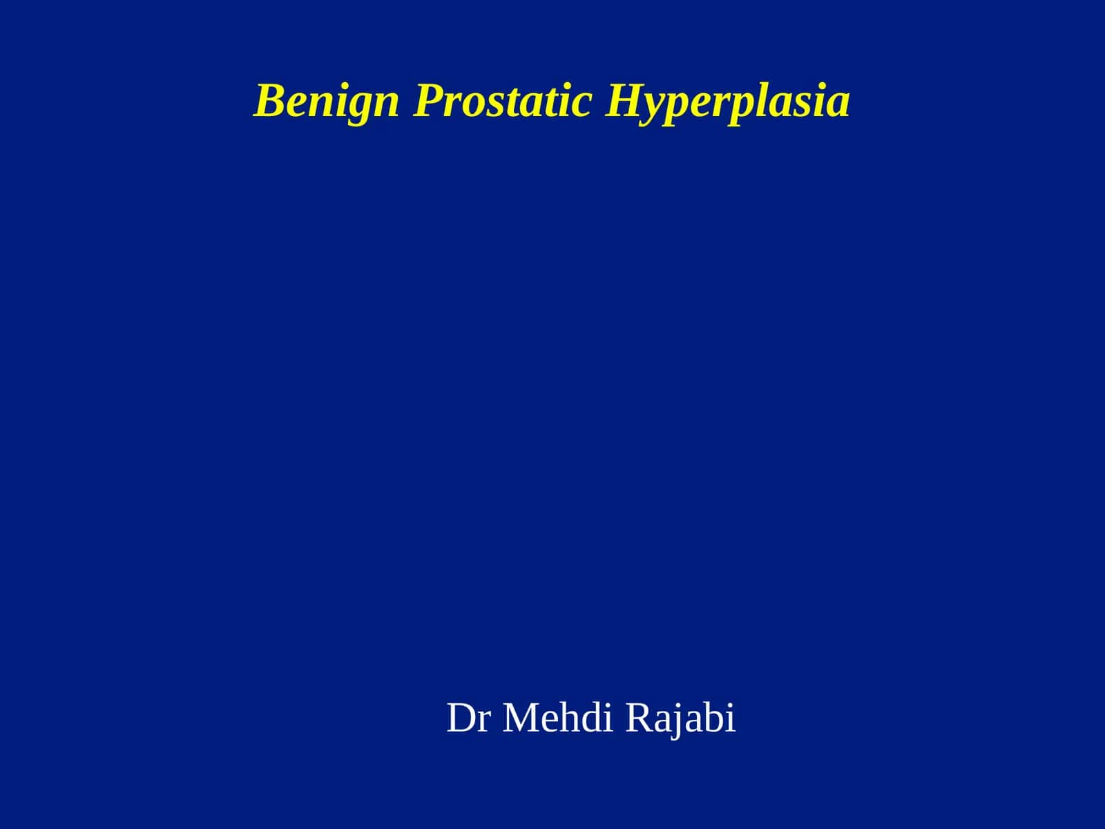 Benign Prostatic Hyperplasia 1