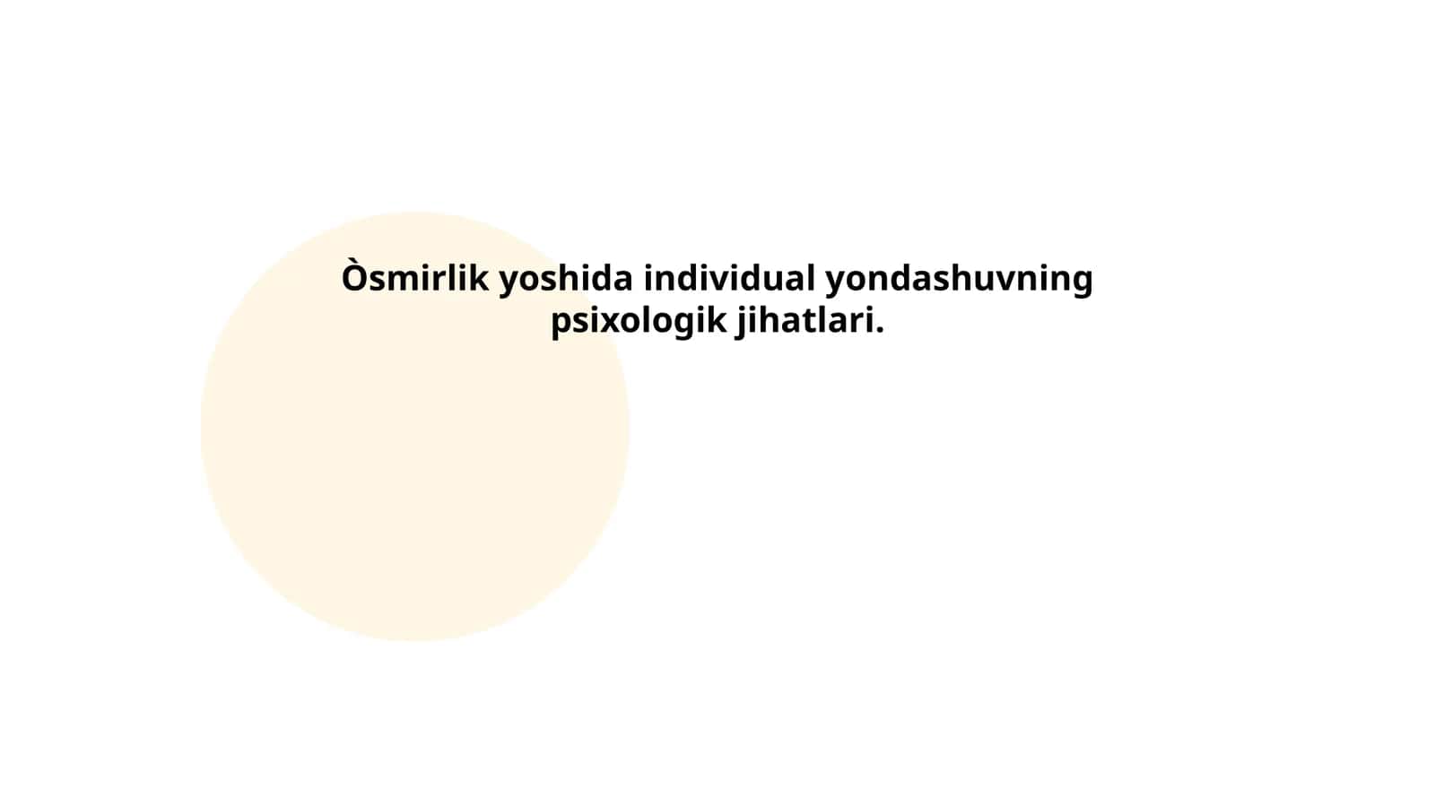 O`smirlik yoshida individual yondashuvning psixologik jihatlari. 1