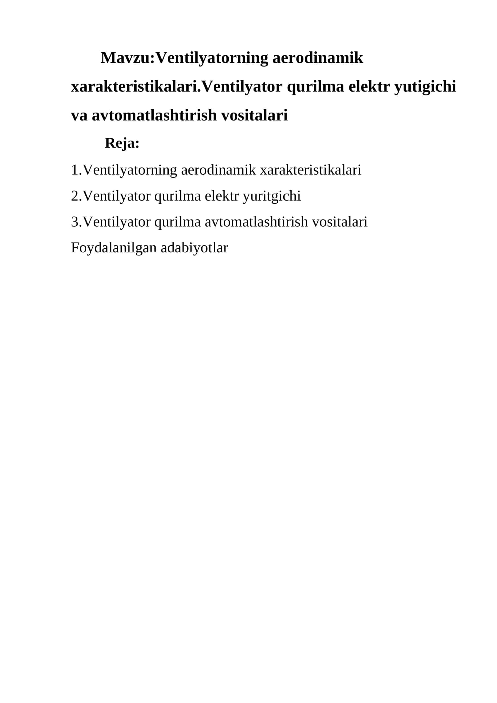 Ventilyatorning aerodinamik xarakteristikalari.Ventilyator qurilma elektr yutigichi va avtomatlashtirish vositalari 1
