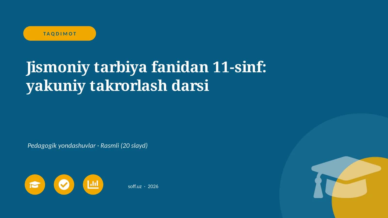 Jismoniy tarbiya fanidan 11-sinf: yakuniy takrorlash darsi 1