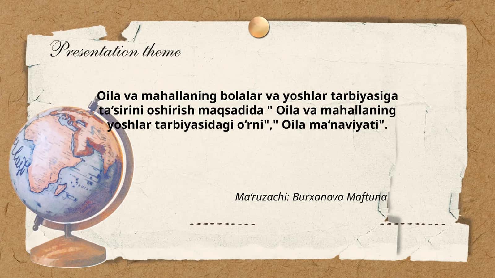 Oila va mahallaning bolalar va yoshlar tarbiyasiga ta‘sirini oshirish maqsadida " Oila va mahallaning yoshlar tarbiyasidagi o‘rni"," Oila ma‘naviyati" 1