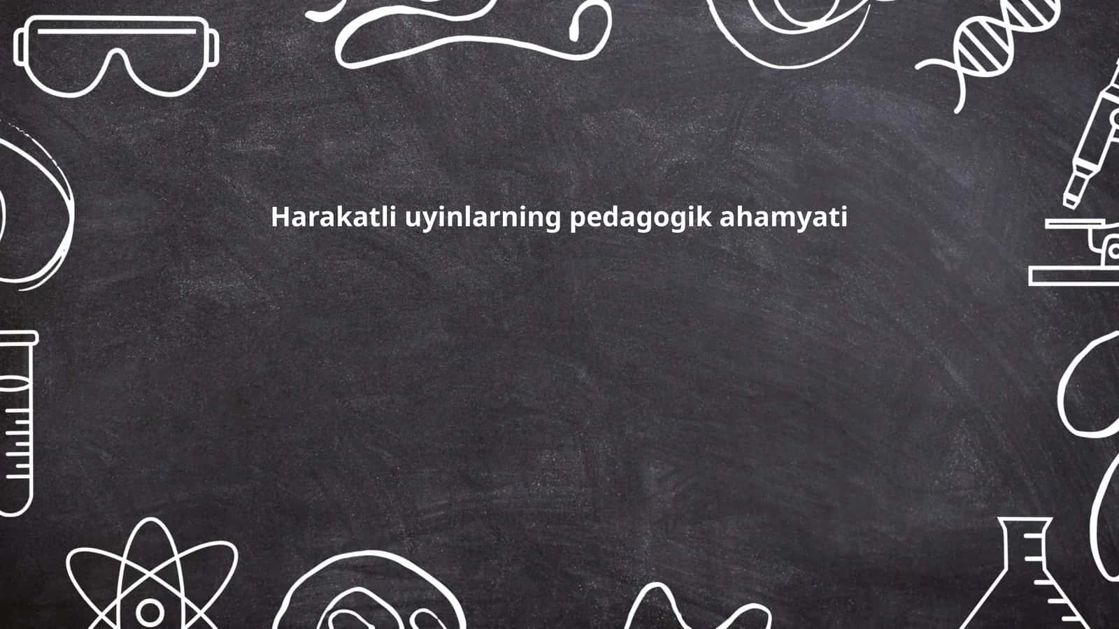 Harakatli uyinlarning pedagogik ahamyati 1