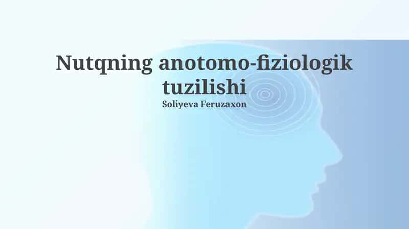 Nutqning anotomo-fiziologik tuzilishi 1
