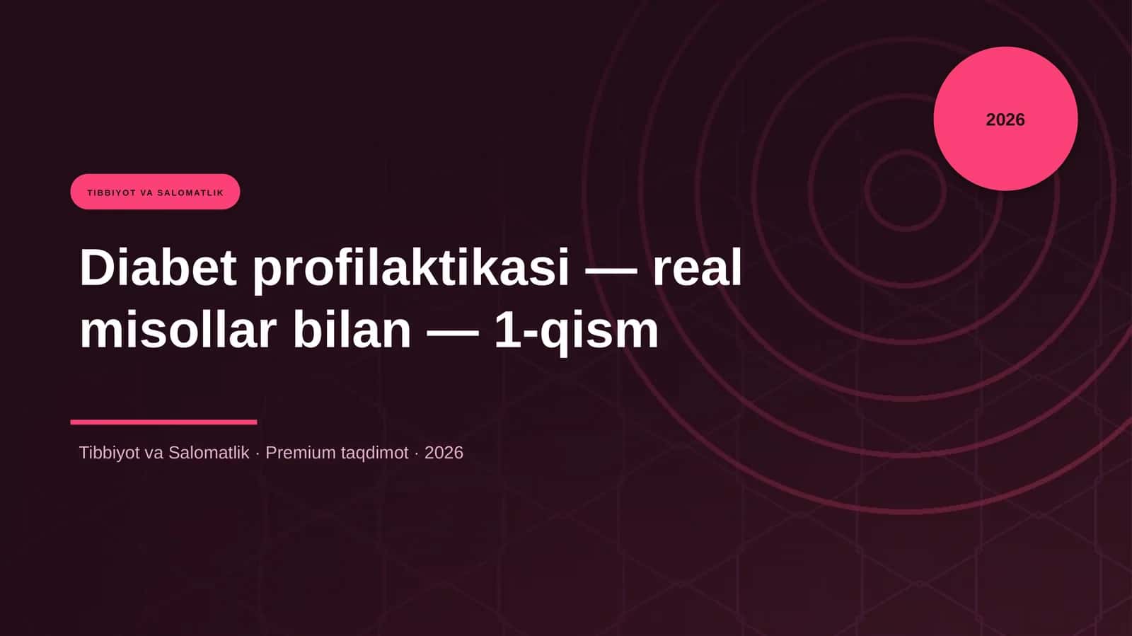 Diabet profilaktikasi — real misollar bilan — 1-qism 1