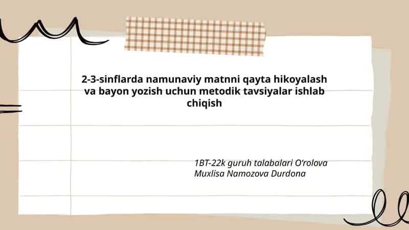 2-3-sinflarda namunaviy matnni qayta hikoyalash va bayon yozish uchun metodik tavsiyalar ishlab chiqish 1