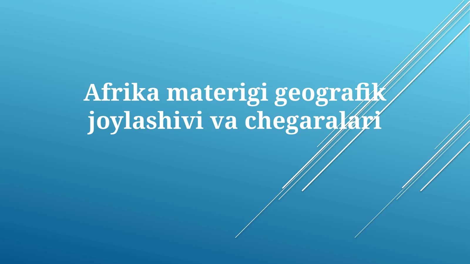 Afrika materigi geografik joylashuvi va chegaralari 1