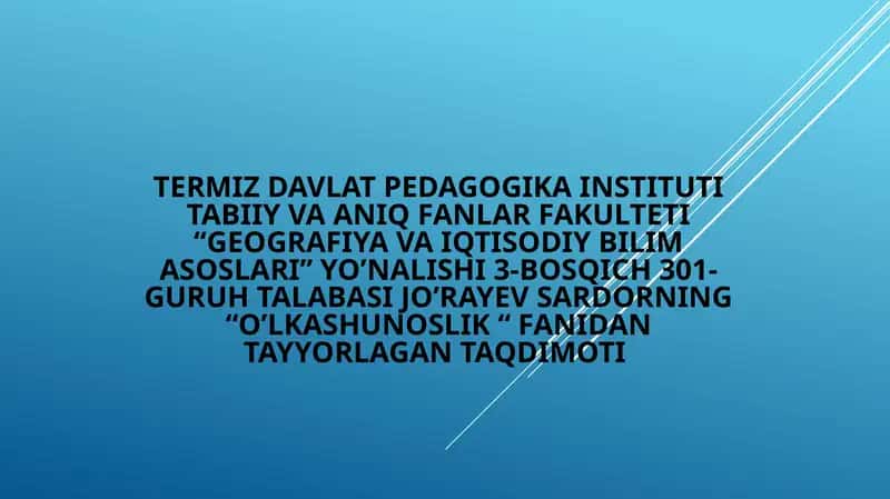 O'lkashunoslik fanidantayyorlagan taqdimoti 1