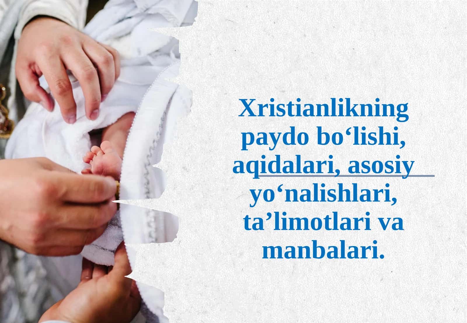 Xristianlikning paydo bo‘lishi, aqidalari, asosiy yo‘nalishlari, taʼlimotlari va manbalari 1