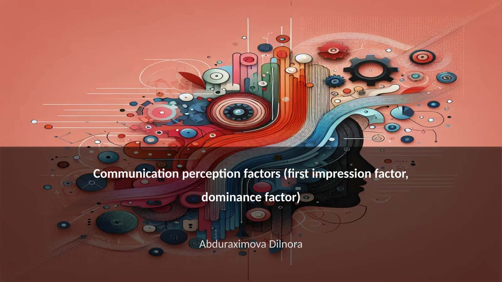 Communication perception factors (first impression factor, dominance factor) 1