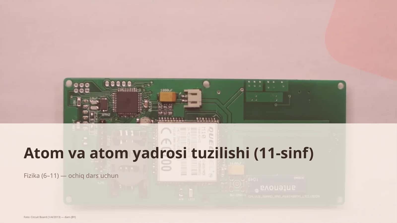 Atom va atom yadrosi tuzilishi (11-sinf) 1