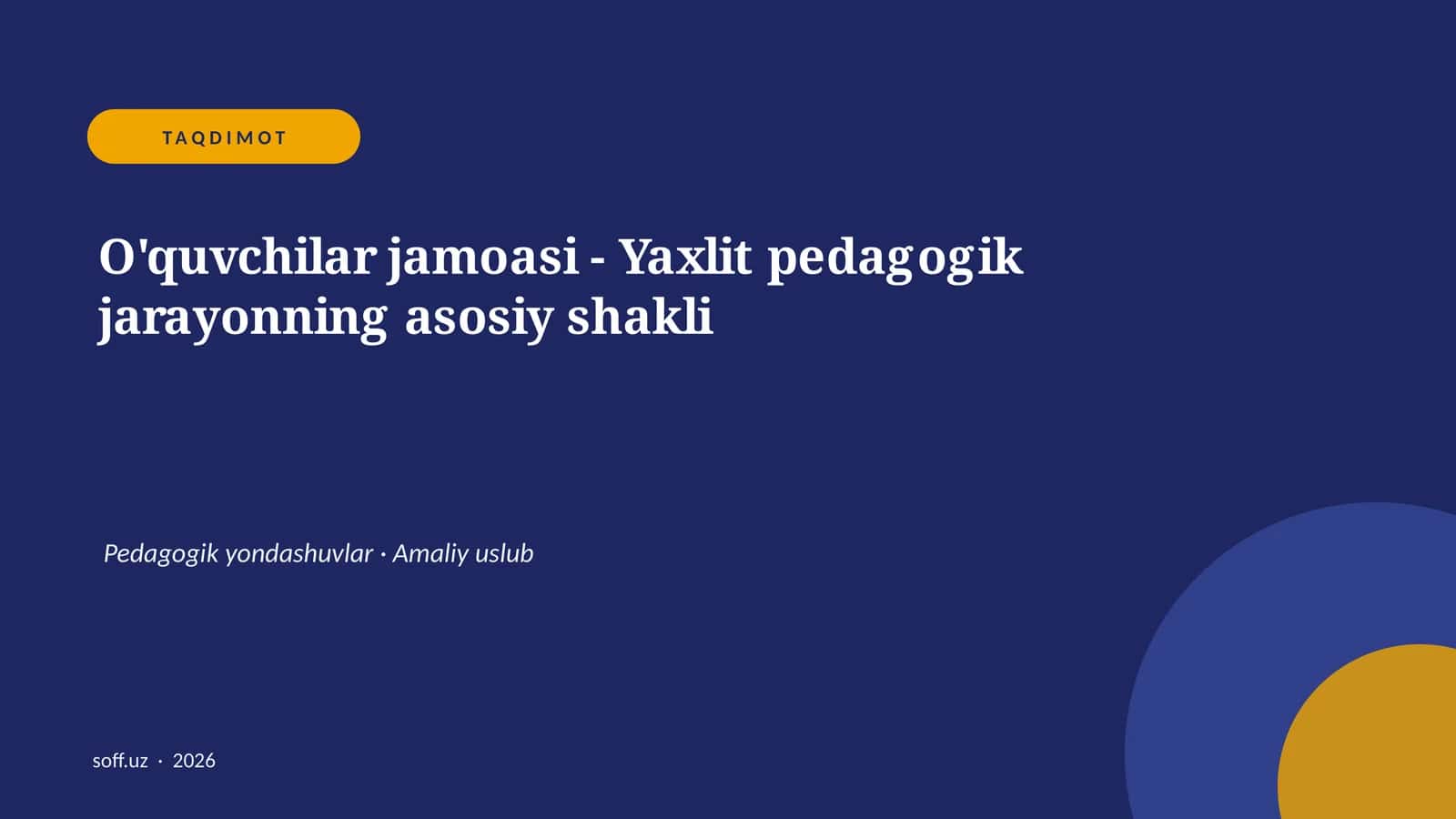 O'quvchilar jamoasi - Yaxlit pedagogik jarayonning asosiy shakli 1