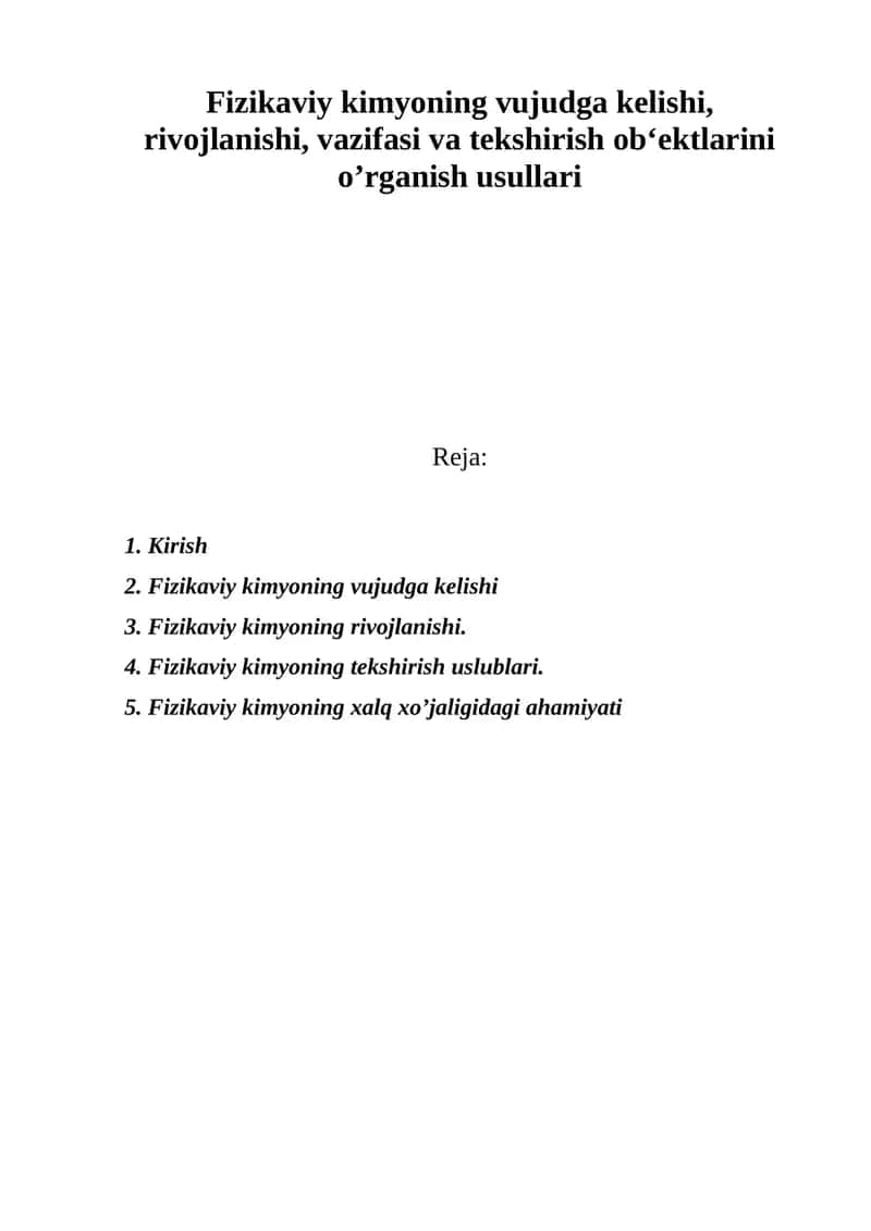 Fizikaviy kimyoning vujudga kelishi, rivojlanishi, vazifasi va tekshirish ob‘ektlarini o’rganish usullari 1