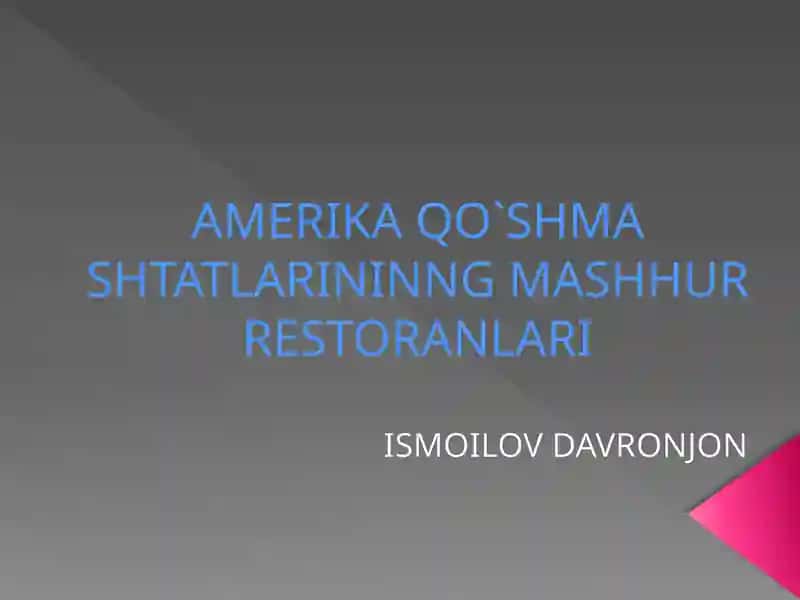 AMERIKA QO`SHMA SHTATLARININNG MASHHUR RESTORANLARI