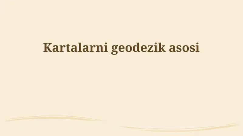 Kartalarni geodezik asosi 1