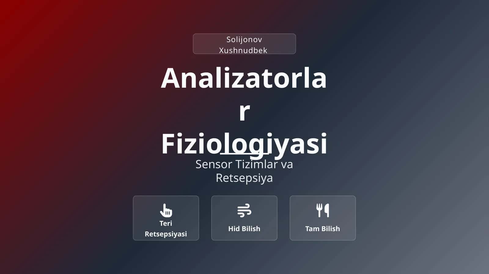 Analizatorlar Fiziologiyasi 1
