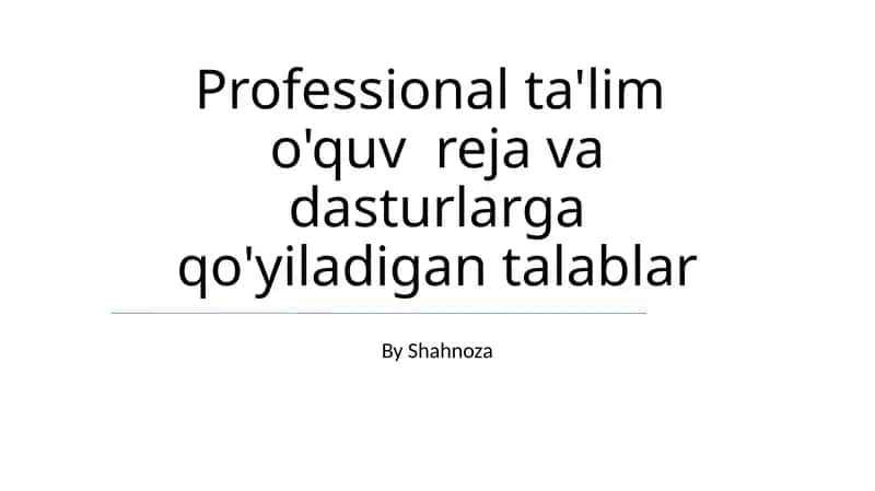 Professional ta'lim o'quv reja va dasturlarga qo'yiladigan talablar 1