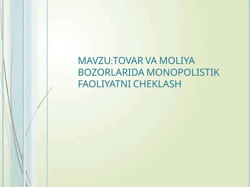 TOVAR VA MOLIYA BOZORLARIDA MONOPOLISTIK FAOLIYATNI CHEKLASH 1