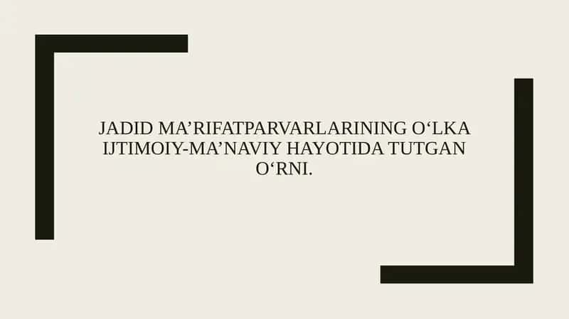 Jadid ma’rifatparvarlarining o‘lka ijtimoiy-ma’naviy hayotida tutgan o‘rni 1